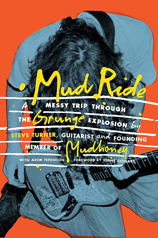 book-review:-mud-ride-by-mudhoney’s-steve-turner